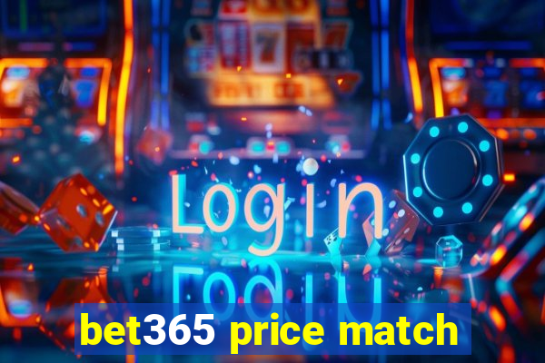 bet365 price match